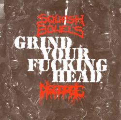 Squash Bowels : Grind your Fucking Head